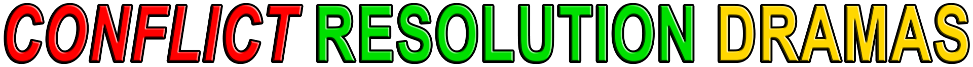 CONFLICT RESOLUTION DRAMAS